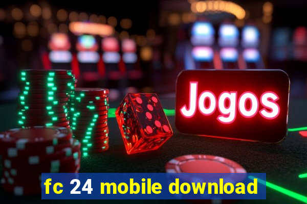 fc 24 mobile download